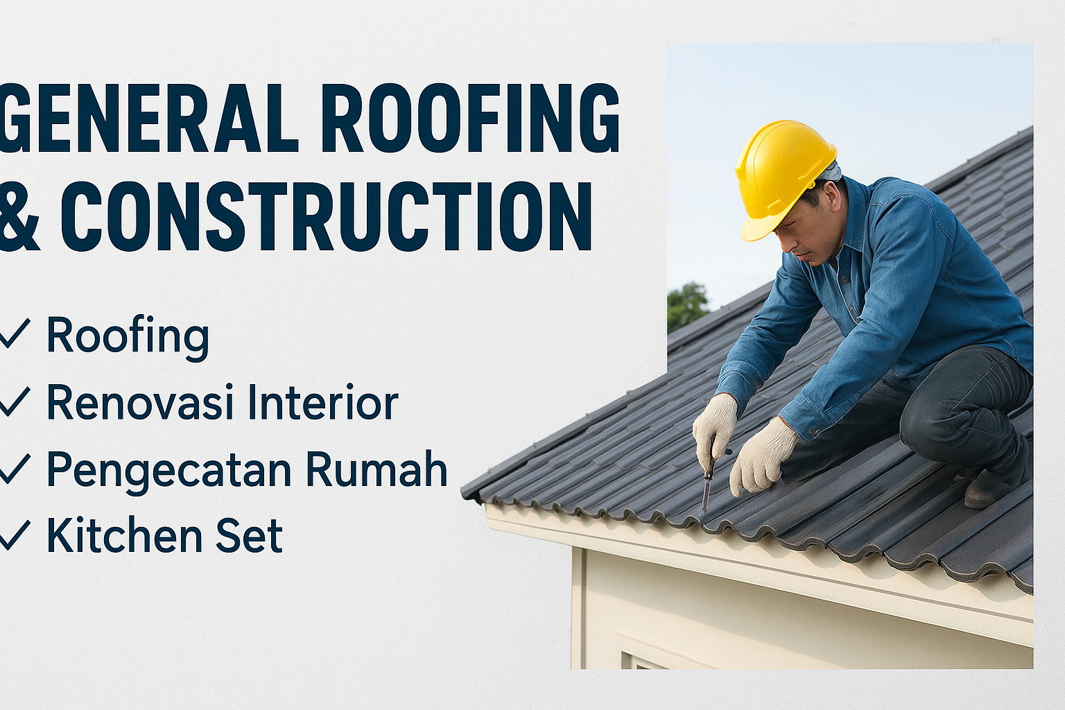 General Roofing & Construction – Solusi Lengkap Renovasi dan Jasa Konstruksi Rumah Anda